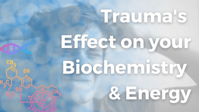 How Trauma Affects your Biochemistry